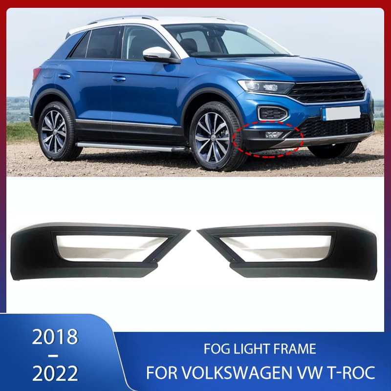 

Bumper Grille Fog Light Frame Lamp Cover Trim For Volkswagen VW T-ROC 2018 2019 2020 2021 2022 L2GD 853 665 9B9 L2GD 853 666 9B9