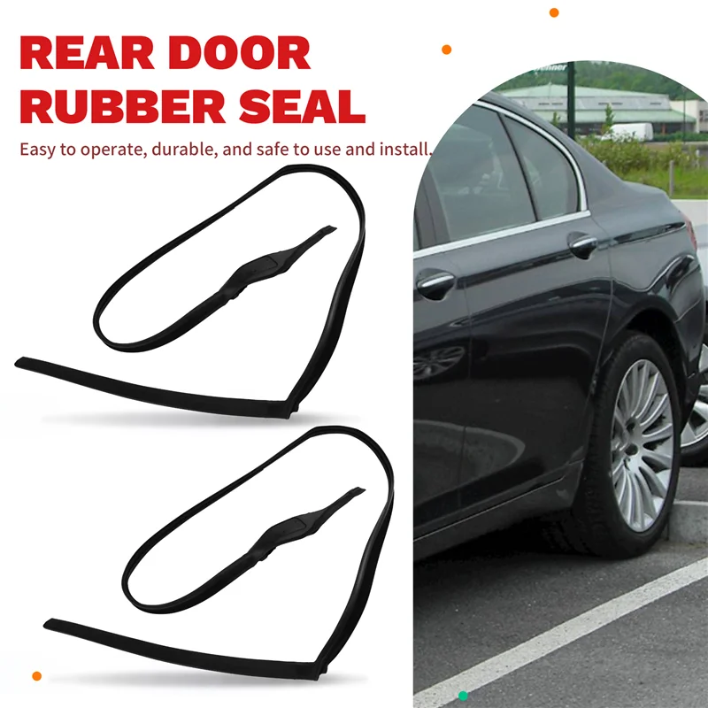 

Car Rear Door Rubber Seal 2 Pcs For BMW F01 F02 740I 750I 740Li 51357179123 51357179124 Left+ Right