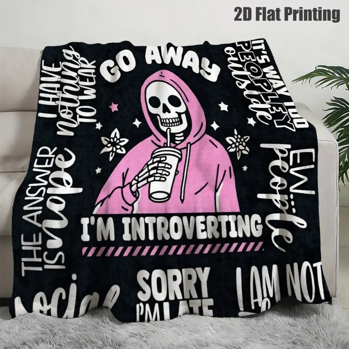 A 2D Flat Throw Blanket Featuring a Gothic Skeleton with Quotes, Dressed in a Pink Hoodie And Holding a Drink. Perfect for Relaxing on The Sofa, Napping in The Bedroom, Or for Introverted Gatherings