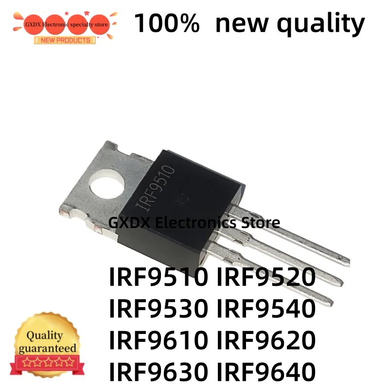 10-20pcs new quality IRF9620 IRF9610 IRF9510 IRF9640 TO-220 IRF9530 IRF9630 IRF9540 IRF9520 MOS field-effect transistor