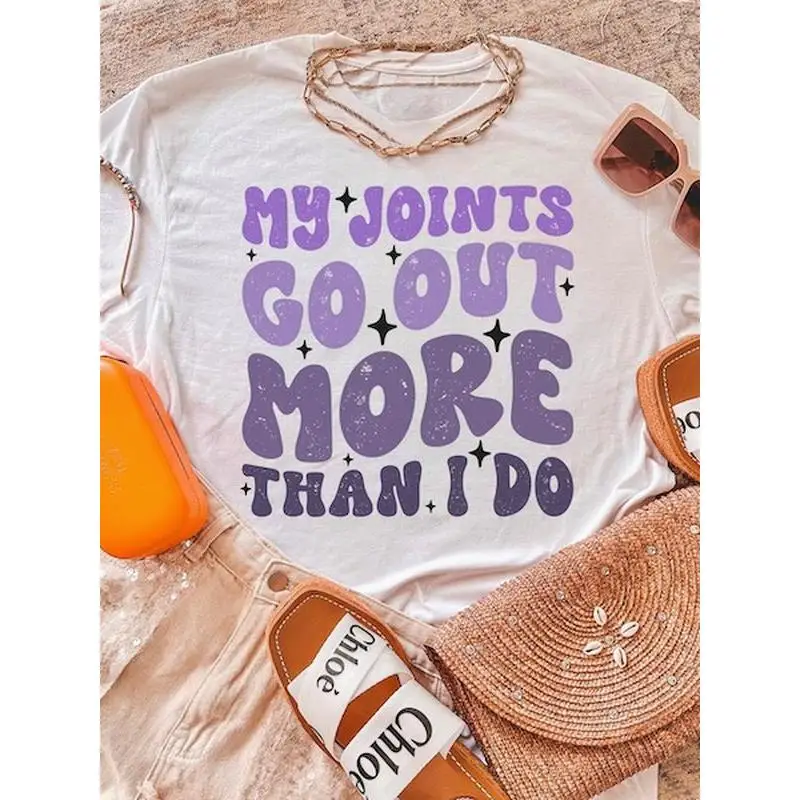 

My Joints Go Out More Than I Do ~ Unisex Apparel Printed In The USA!