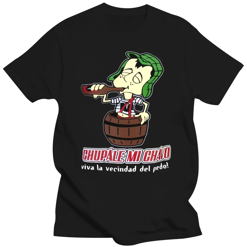 Chupale Mi Chavo Shirt Chavo Del 8 Ocho Chespirito Don Ramon Chilindrina Summer Style Tee Shirt