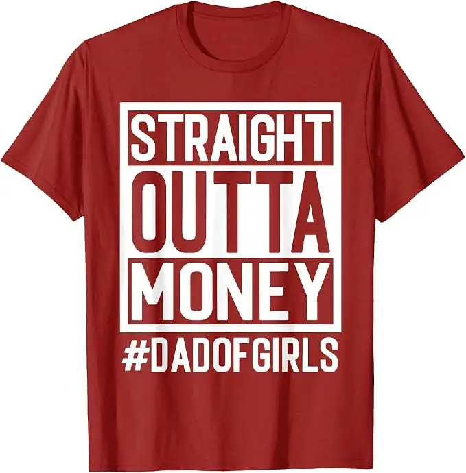 Straight Outta Money, Dad of Girls and Girl Dads, Broke Dads T-Shirt Y2k Personality Herrenmode-Spruch-T-Shirt aus weicher Baumwolle – Detail 11