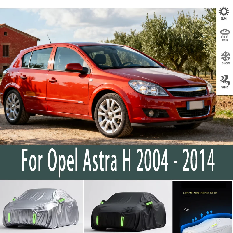 

For Opel Astra H 2004-2014 Outdoor Protection Full Car Covers Snow Cover Sunshade Waterproof Dustproof Exterior Car accessories