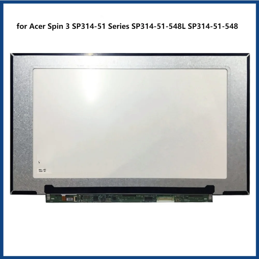 

14 inch for Acer Spin 3 SP314-51 Series SP314-51-548L SP314-51-548 LCD Screen IPS Display Panel FHD 1920×1080 30pins