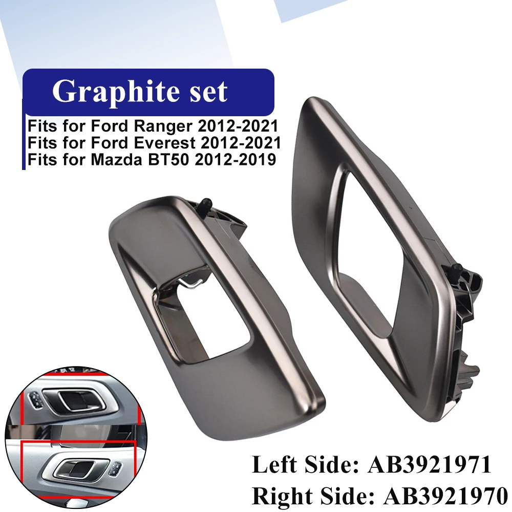 Left Right Car Interior Door Inner Handle Trim AB3921971 AB3921970 For Ford Ranger Everest 2012-2021 Mazda BT50 2012-2019