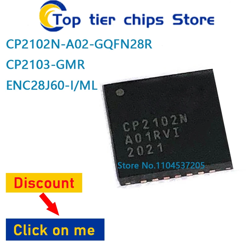 

1-5 шт./лот CP2102N-A02-GQFN28R CP2103-GMR ENC28J60-I/ML QFN 100% НОВЫЙ