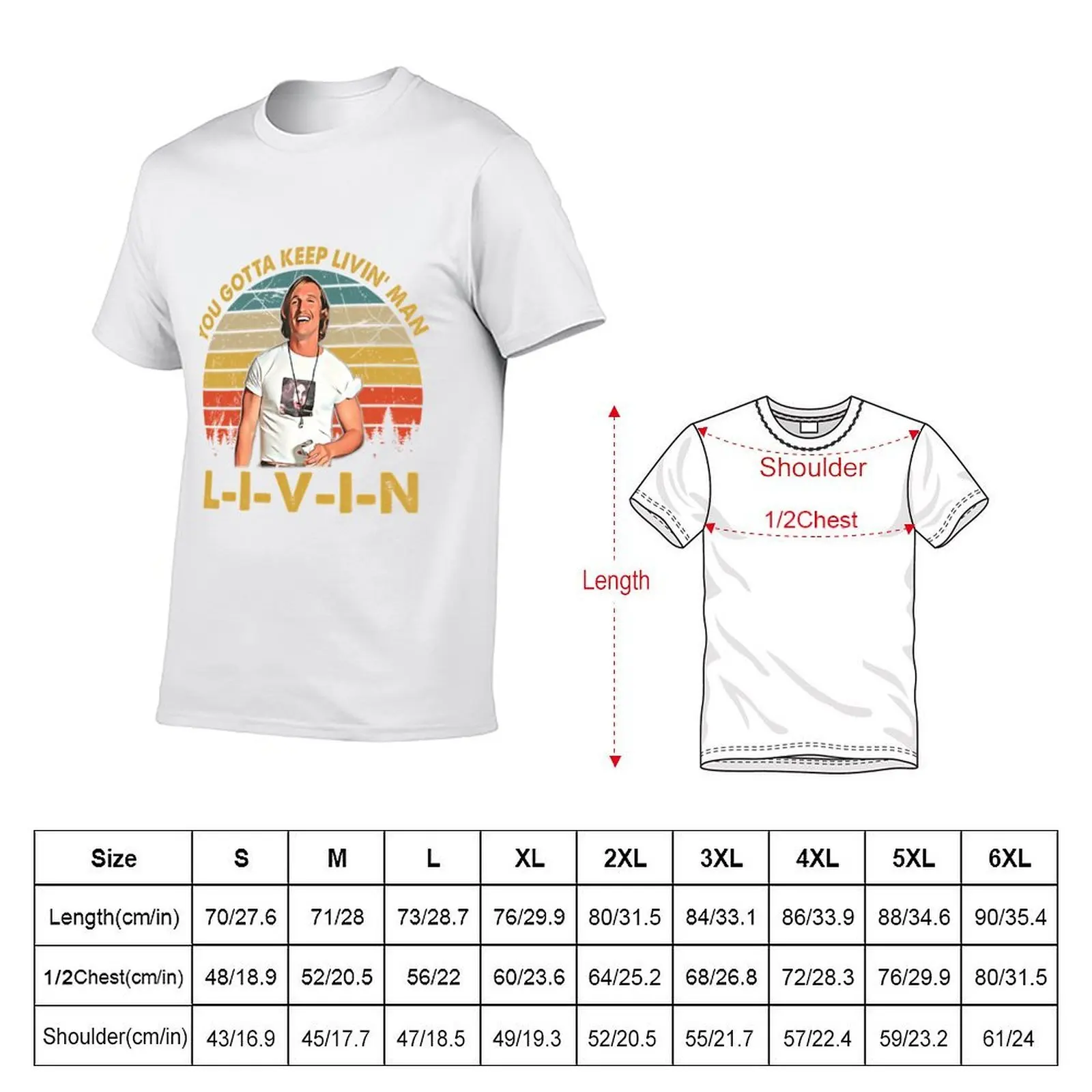 Men Vintage You Just Gotta Keep Livin Man T-Shirt cotton t shirts high quality funny t shirts cotton T-Shirt