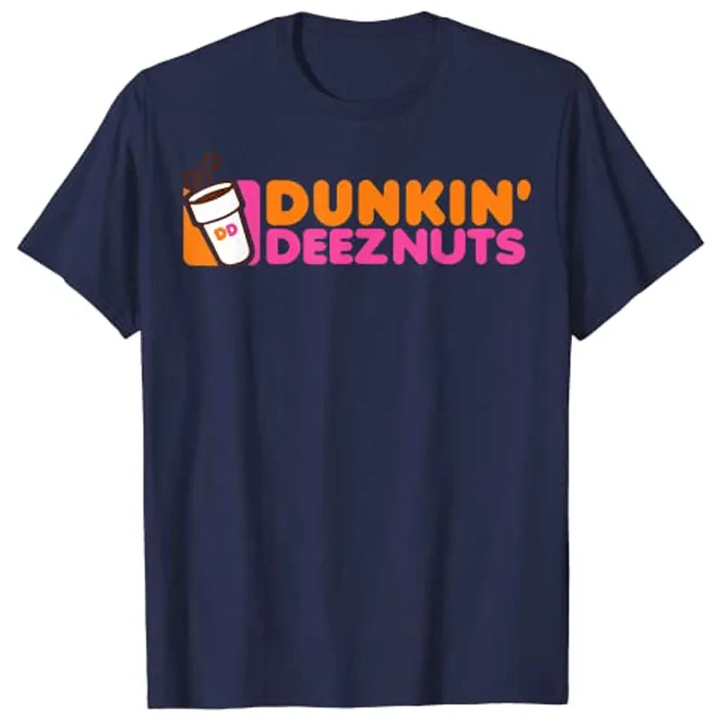 Dunkin\' Deez Nuts - Dunkin Deeznuts T-Shirt Aesthetic Clothes Graphic Tee Shirts Tops Casual Loose Clothing Fashion Streetwear