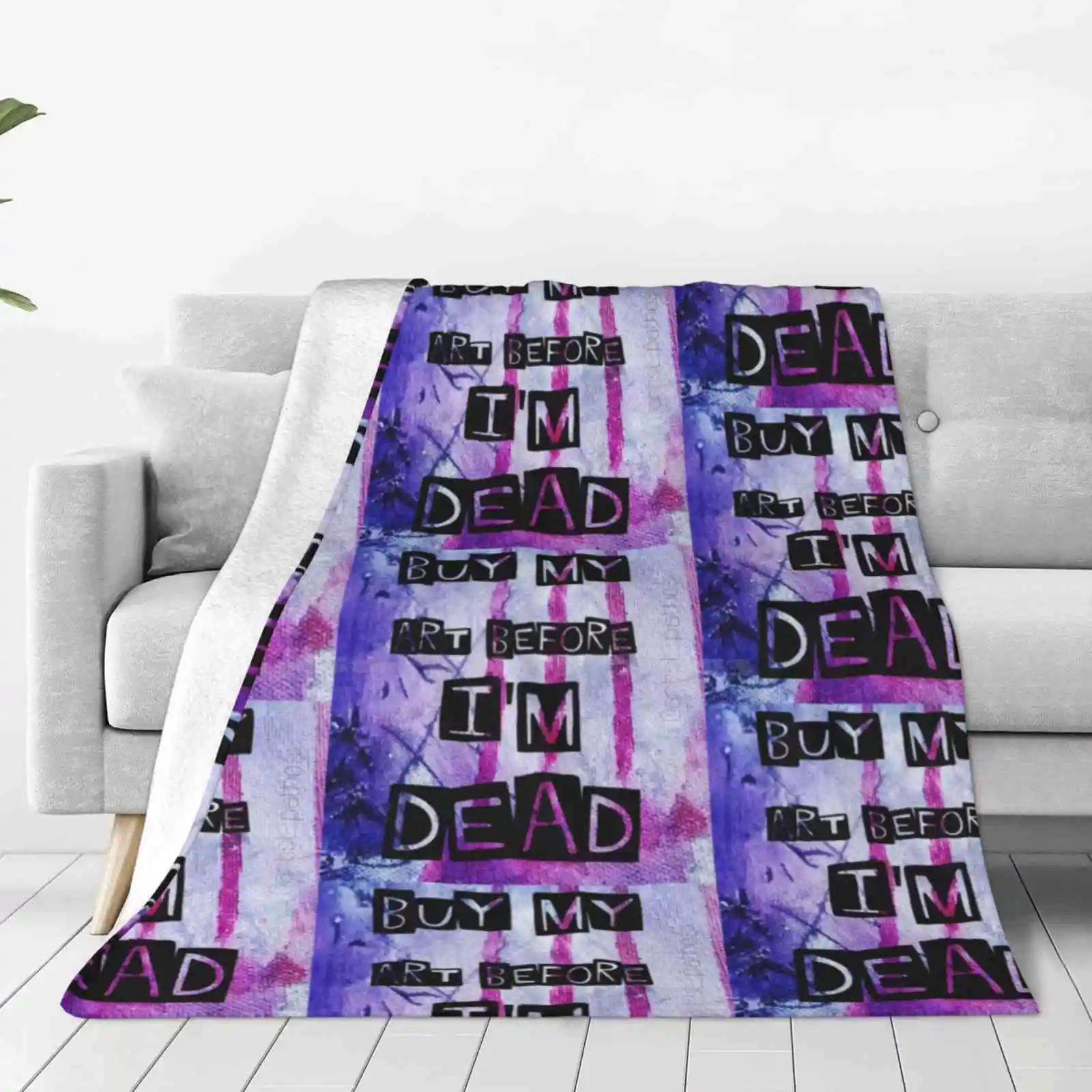 Buy My Art Before I'M Dead. Creative Design Light Thin Soft Flannel Blanket Starvingartist Watercolor Digitalart Colorful