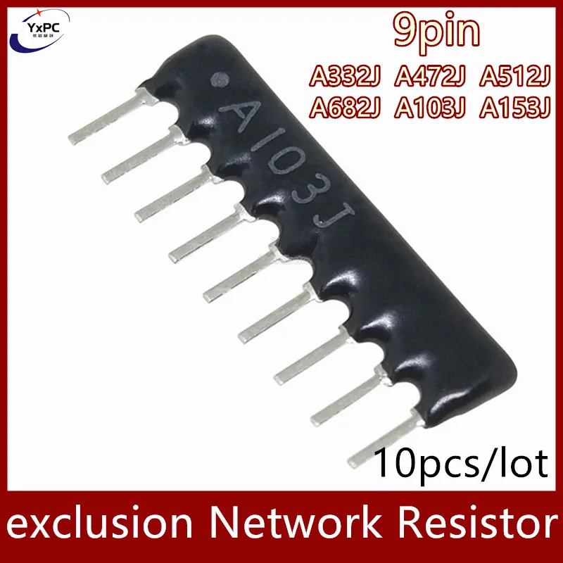 10pcs 9pin DIP exclusion Network Resistor array 3.3K 4.7K 5.1K 6.8K 10K 15K A332J A472J A512J A682J A103J A153J