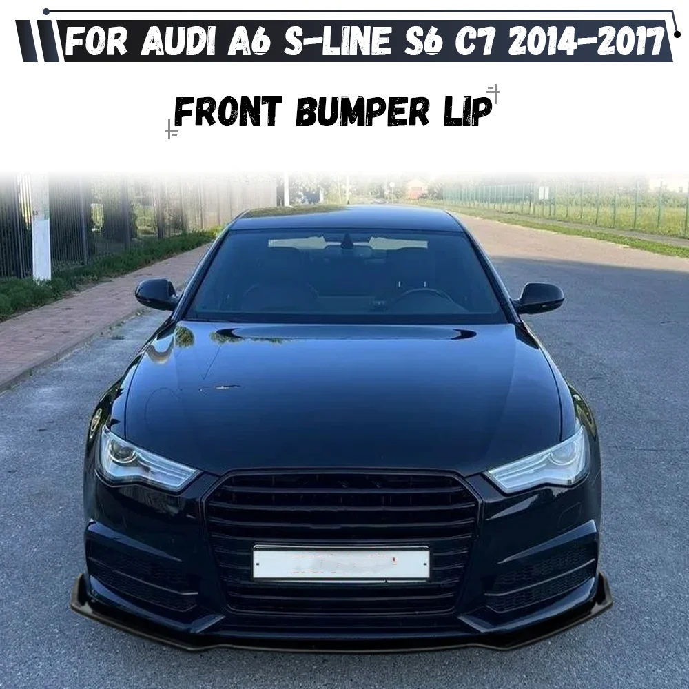 

For Audi A6 S-Line S6 A6 C7 Facelift Sedan&Avant 2014-2017 Front Bumper Lip Spoiler Splitter Diffuser BodyKit Tuning