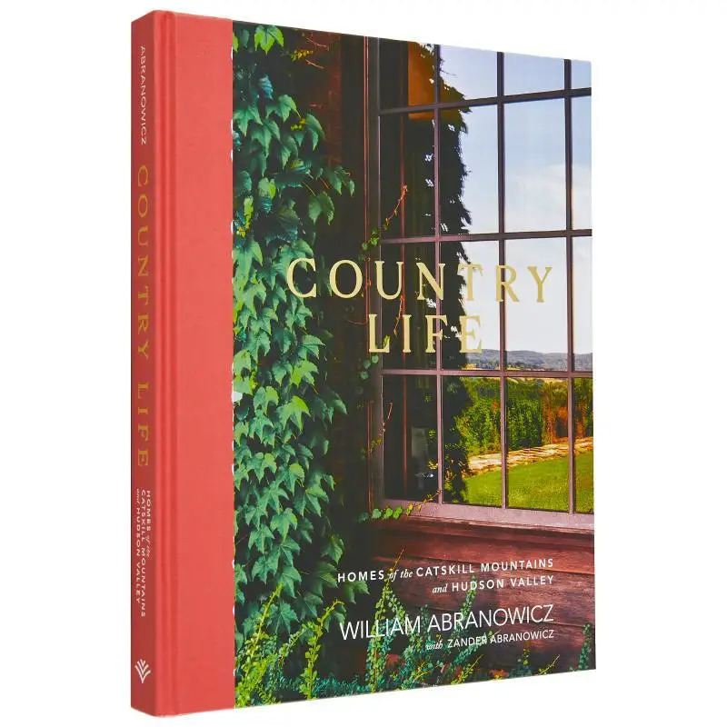 Country Life Homes Of The Catskill Mountains And Hudson Valley William Abranowicz Zander Abranowicz Вендимый пресс 97808654310