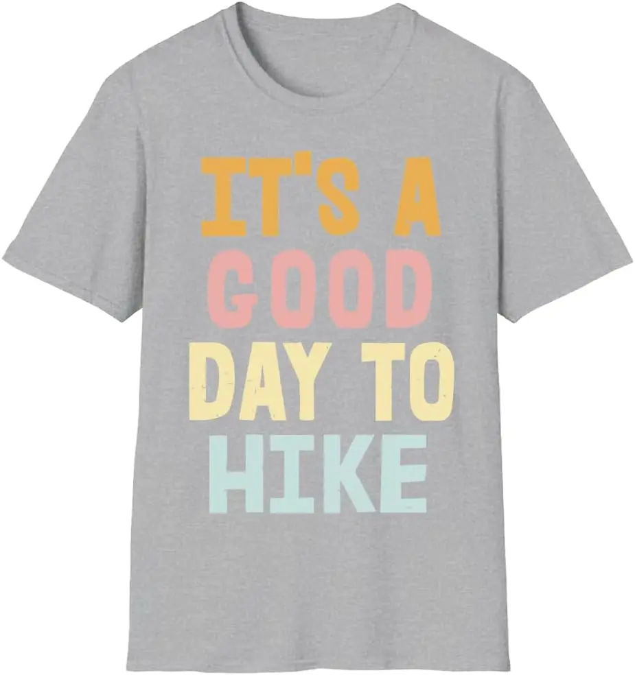 It's A Good Day to Hike T-Shirt,