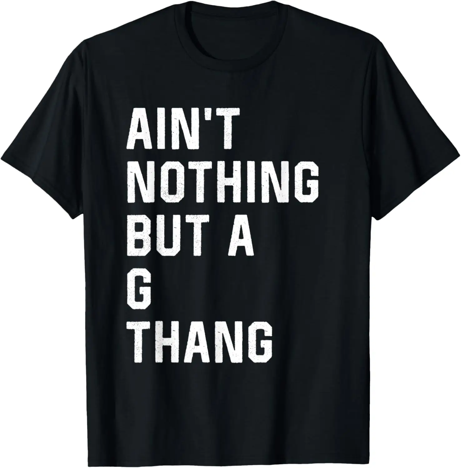 Ain't Nothing But a G Thang 90s T-Shirt