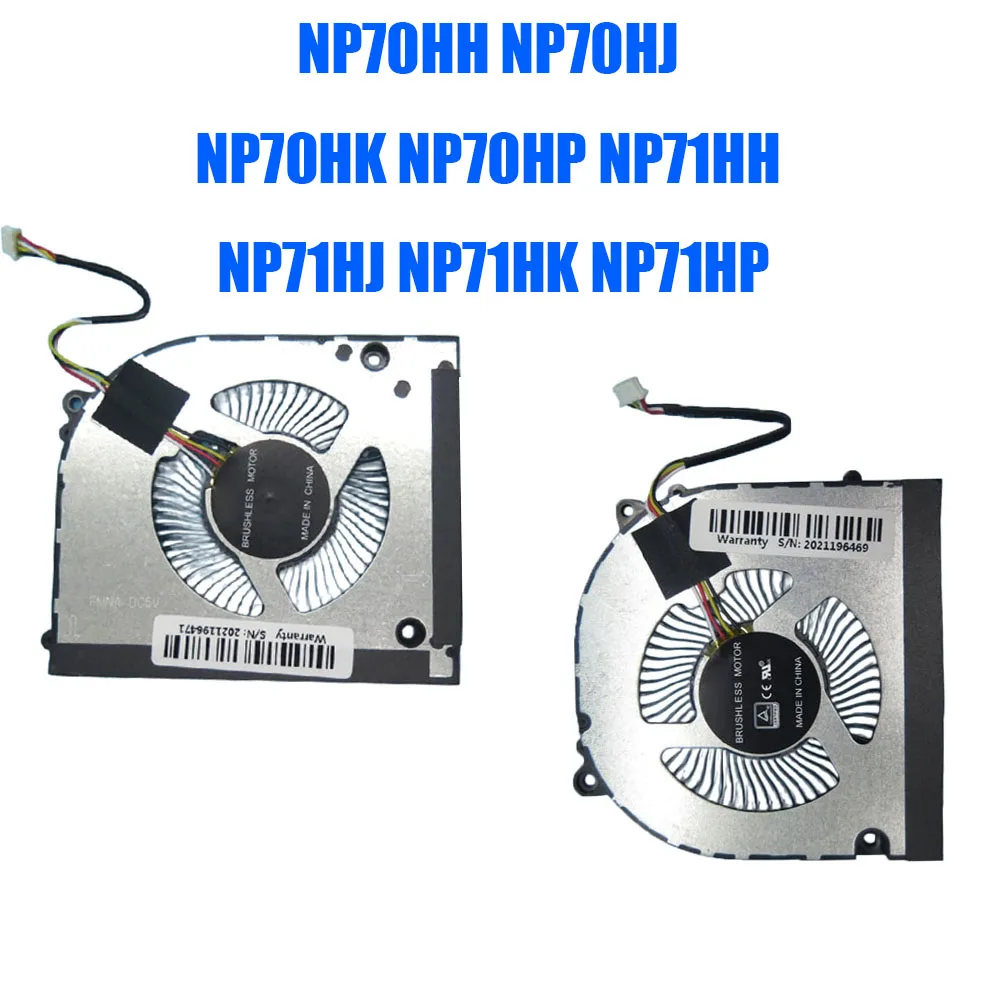 

For Clevo NP70HH NP70HJ NP70HK NP70HP NP71HH NP71HJ NP71HK NP71HP DC5V 0.5A 4PIN 4Lines 4Lines Laptop CPU GPU Fan