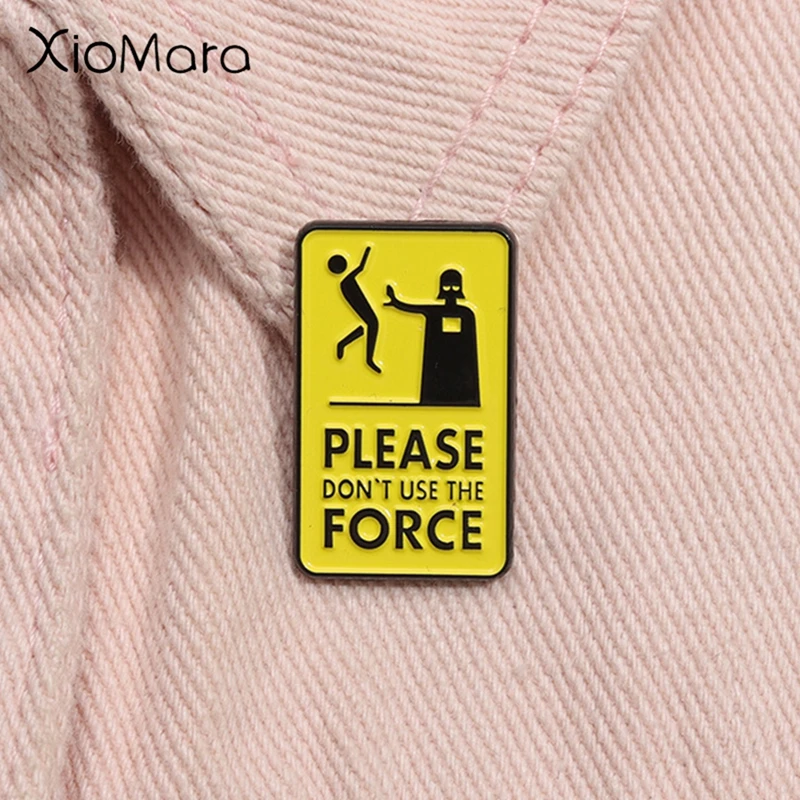 أفلام الخيال العلمي المينا دبوس يرجى عدم استخدام علامة تحذير القوة بروش معدني التلبيب على ظهره شارة مضحك مجوهرات هدية لصديق #1