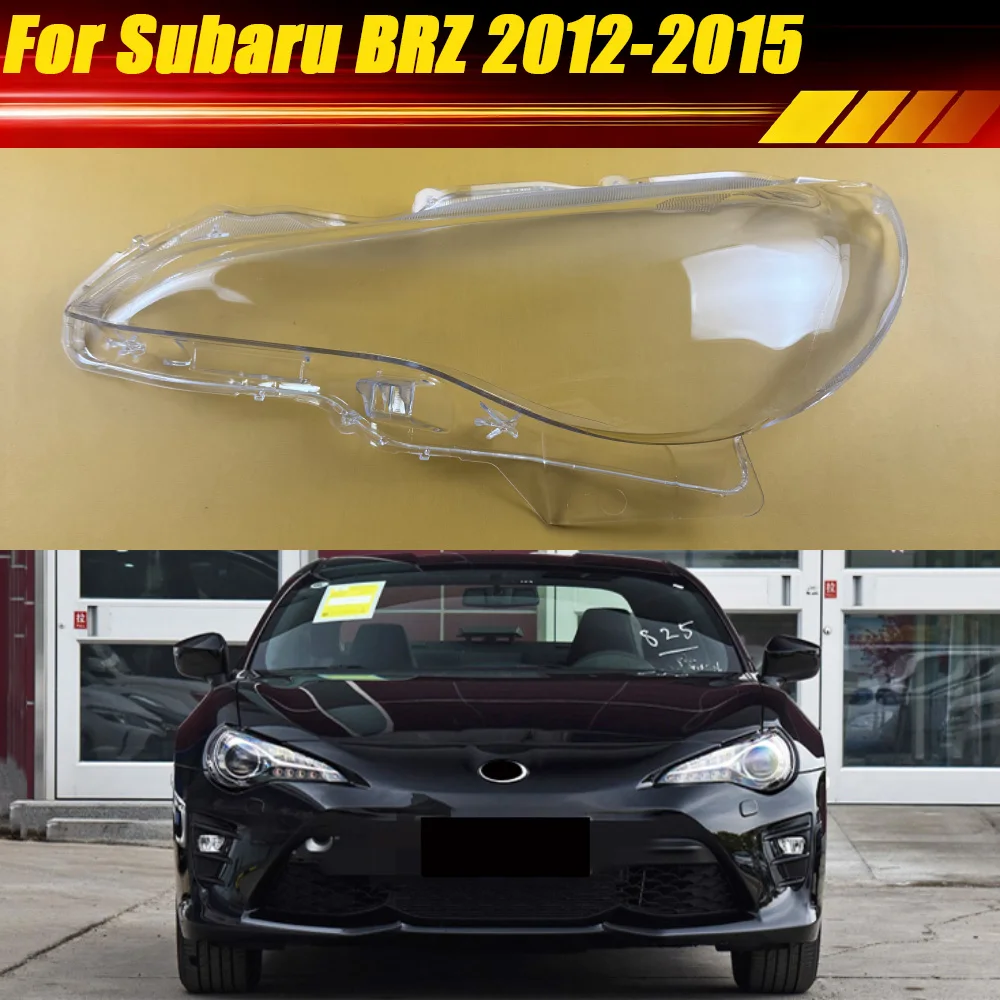 

For Subaru BRZ 2012-2015 Headlight Lens Cover Transparent Housing Car Lamp Shade Headlamp Shell Replace Original Lampshade