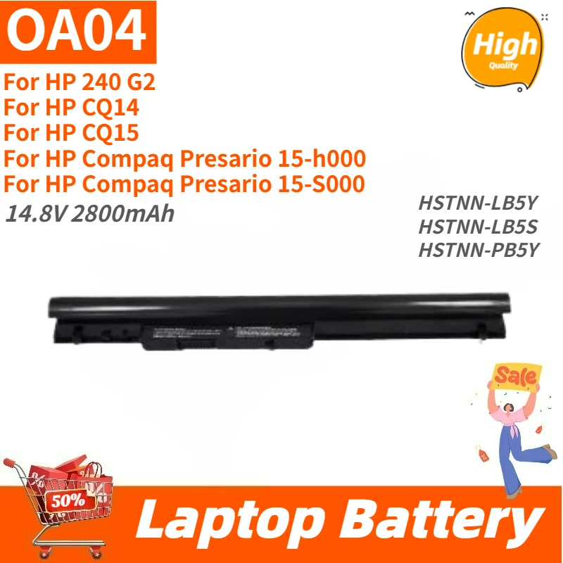 

New Replacement Laptop Battery 14.8V 2800mAh OA04 for Hp 240 G2 CQ14 CQ15 HSTNN-LB5S HSTNN-PB5S for Compaq Presario 15-h000