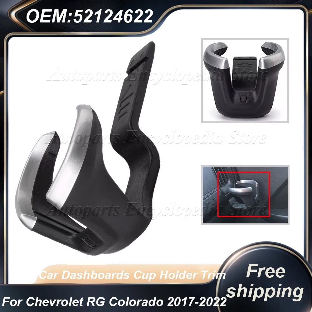 

Car Dashboards Cup Holder Trim 52124622 For Chevrolet RG Colorado S10 Z71 LTZ LS LT 2017-2022 Under Air Vent Car Holder