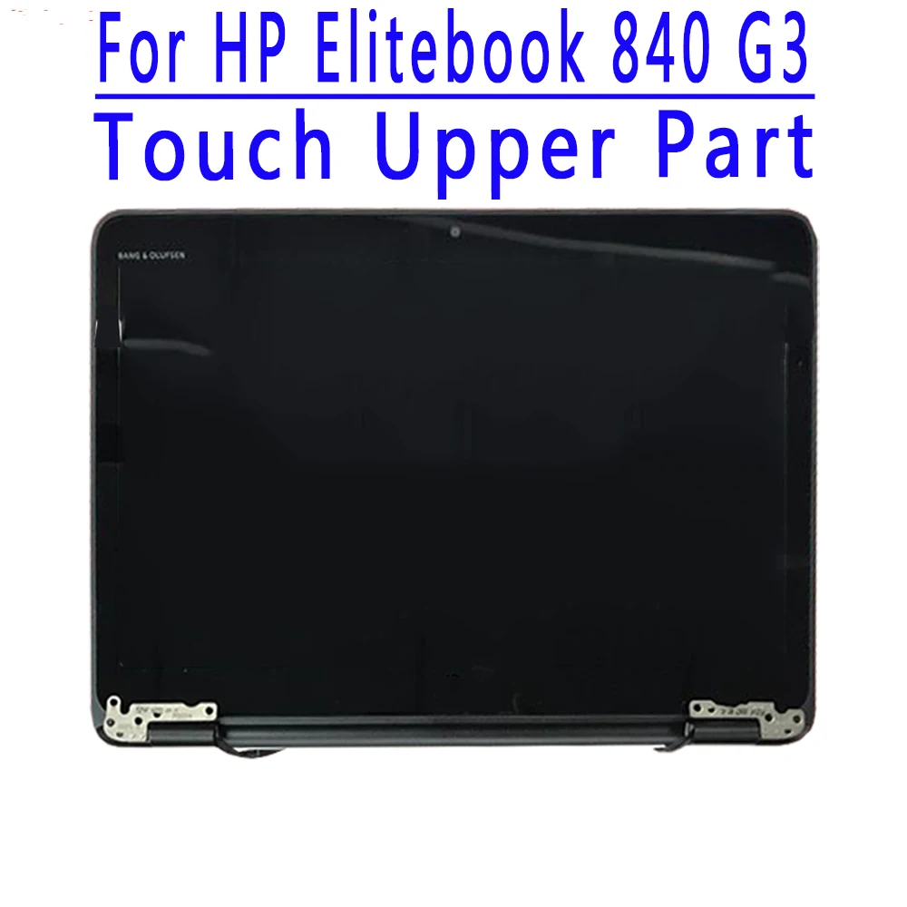 Touch Upper Part For HP EliteBook 840 G1 840 G3 14.0 FHD LED LCD Touch screen Panel Display Glass Digitizer complete Assembly