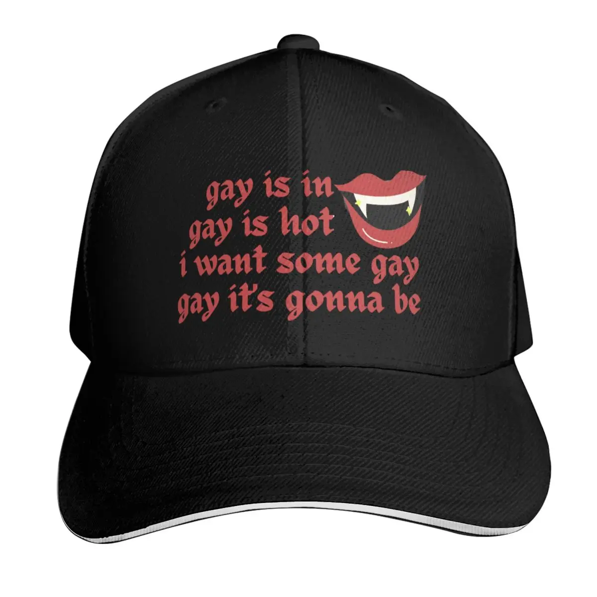Laszlo Cravensworth - Gay is in, gay is hot, i want some gay, gay it's gonna be Baseball Cap