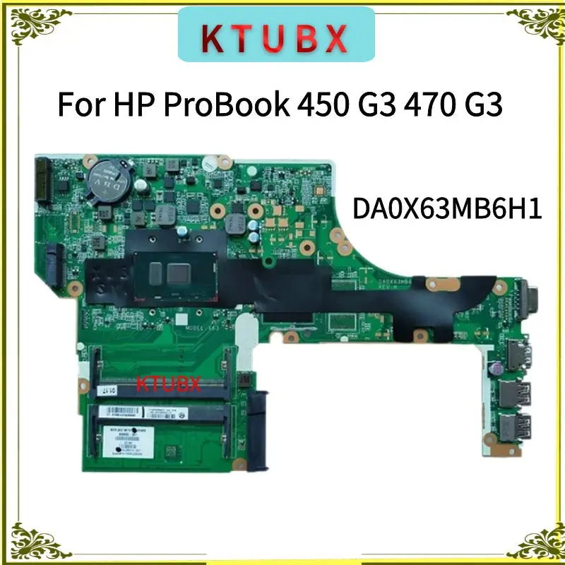 DA0X63MB6H1.For HP ProBook 450 G3 470 G3 Laptop Motherboard.With i3 i5 i7 6th Gen CPU.830930-601 837802-601 830931-501.100% OK