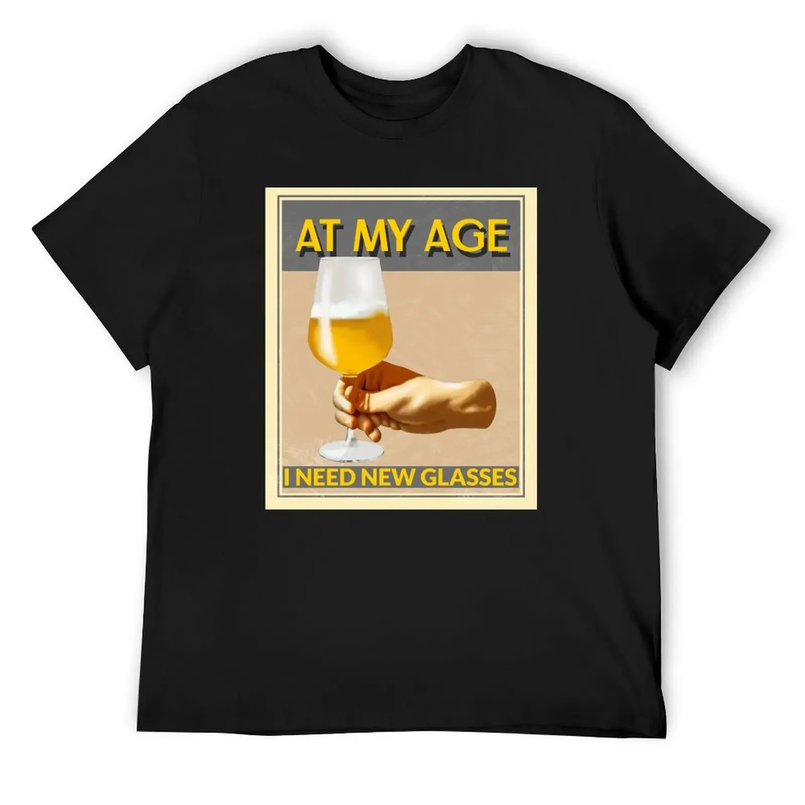 

At My Age I Need Glasses Cheers! T-Shirt Blouse Man t-shirt valentines boutique clothes mens vintage t shirts