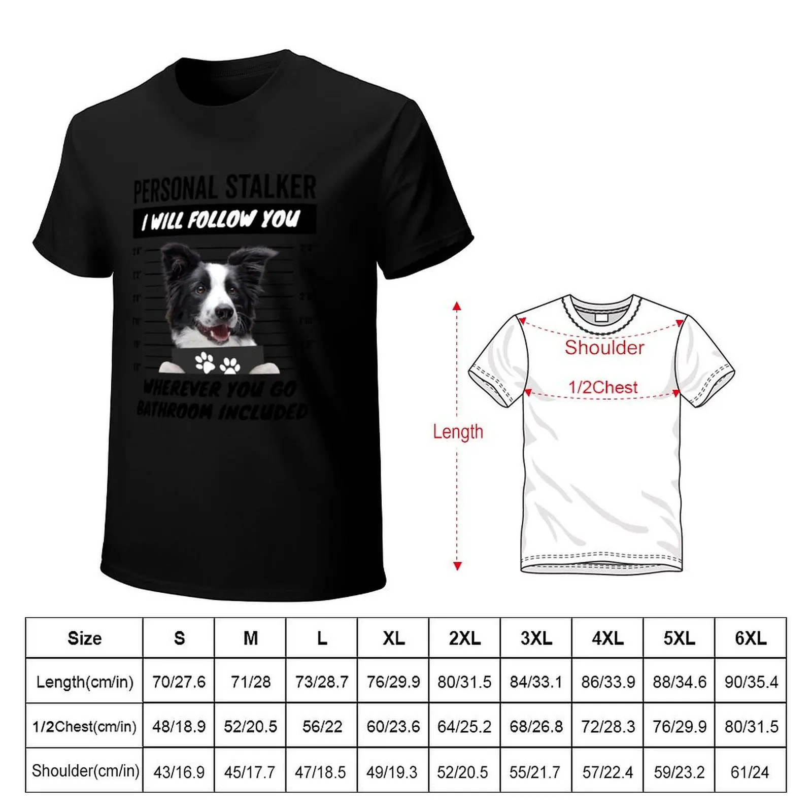 Personal Stalker Dog – Black and White Border Collie T-Shirt Active Wear Sports T-Shirt for Men