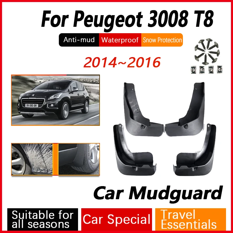 

Anti-splash Fit For Peugeot 3008 T8 2014 2015 2016 Car Mud Guards Antifreeze Flap Splash Mudflap Door Guard Kit Auto Accessories