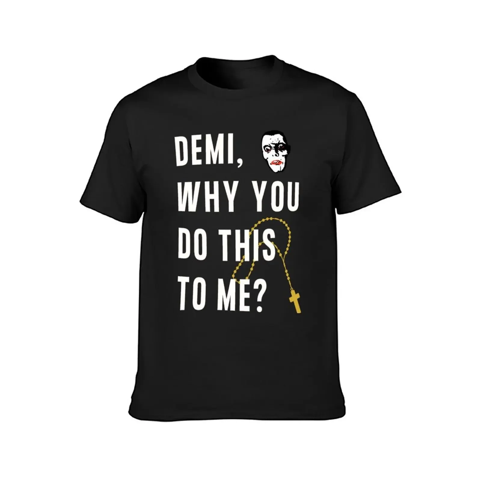 Demi, Why did you do this to me - Mother Karras Classic T-Shirt blue archive plus sizes street wear black t shirts for men