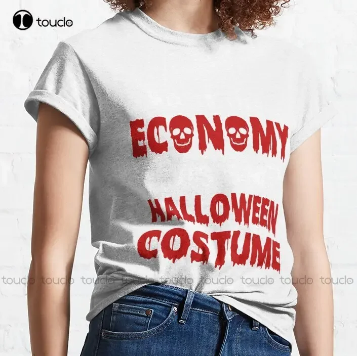 Due To Economy This Is My Halloween Costume - Funny Halloween / Due To Economy This Is My Halloween Costume 2022 Classic T-Shirt