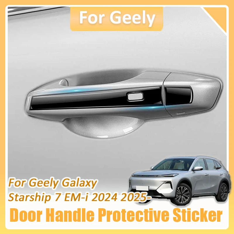 Para Geely Galaxy Starship 7 EM-i 2024 2025 pegatina protectora para manija de puerta de coche Kit de accesorios de revestimiento antiarañazos transparente