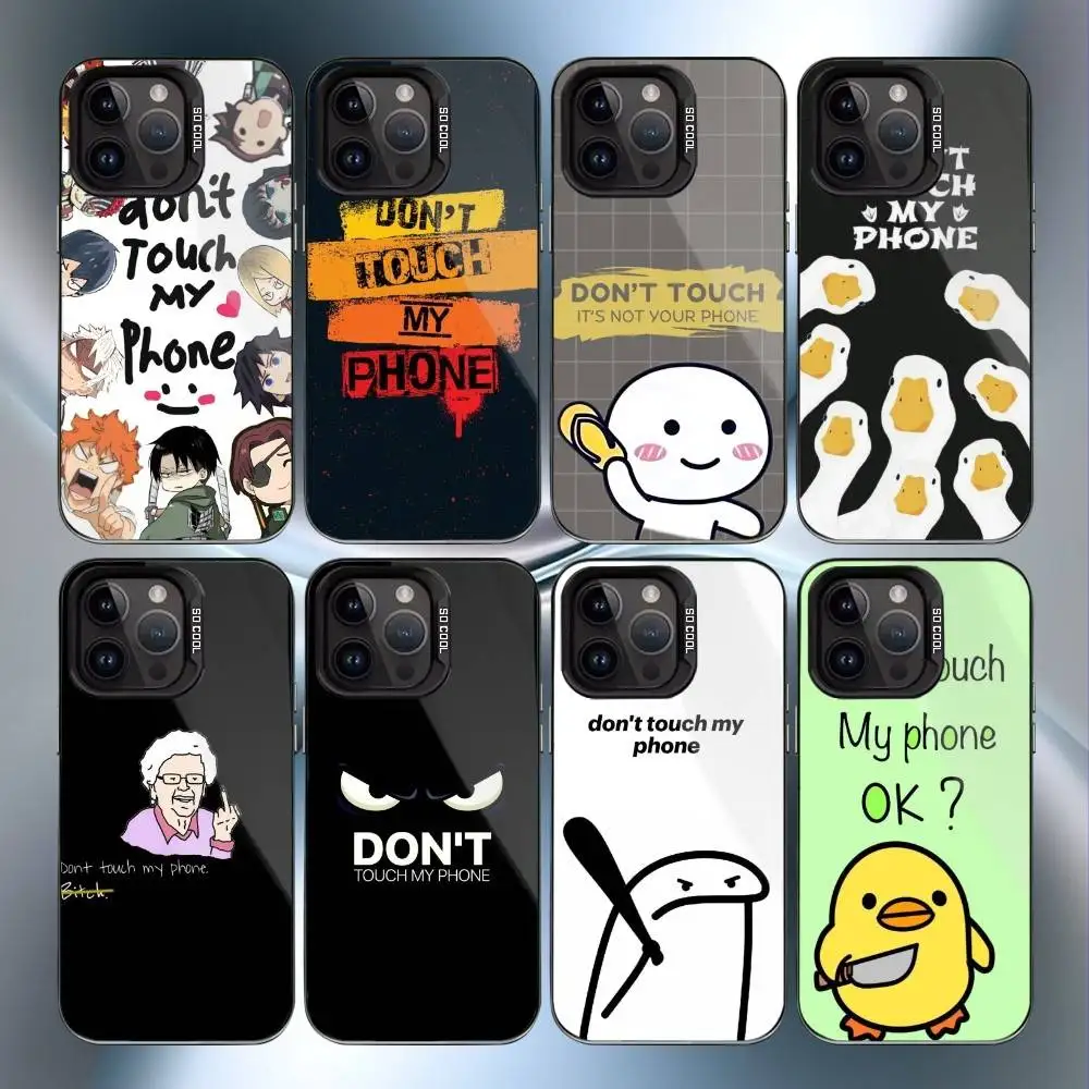 

Dont Touch My Phone Phone Case For iPhone17,16,15,14,13,12,11 Plus,Pro Max Black Candy Matte Shockproof Cover