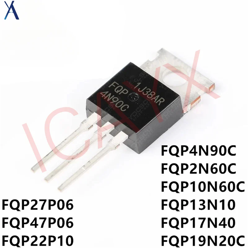 

10PCS FQP4N90C 4N90C FQP4N90 TO-220 FQP2N60C FQP2N60 FQP10N60C FQP10N60 FQP13N10L FQP13N10 FQP19N20C FQP27P06 FQP47P06 FQP22P10
