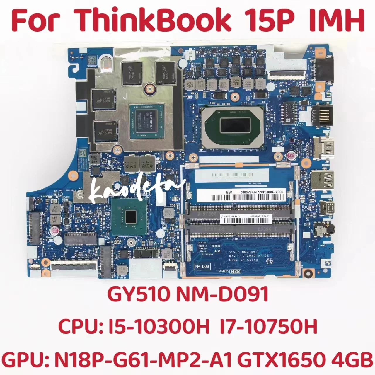 

GY510 NM-D091 For Lenovo ThinkBook 15P IMH Laptop Motherboard CPU:I5-10300H I7-10750H GPU:GTX1650 4G DDR4 100% Tested Fully Work