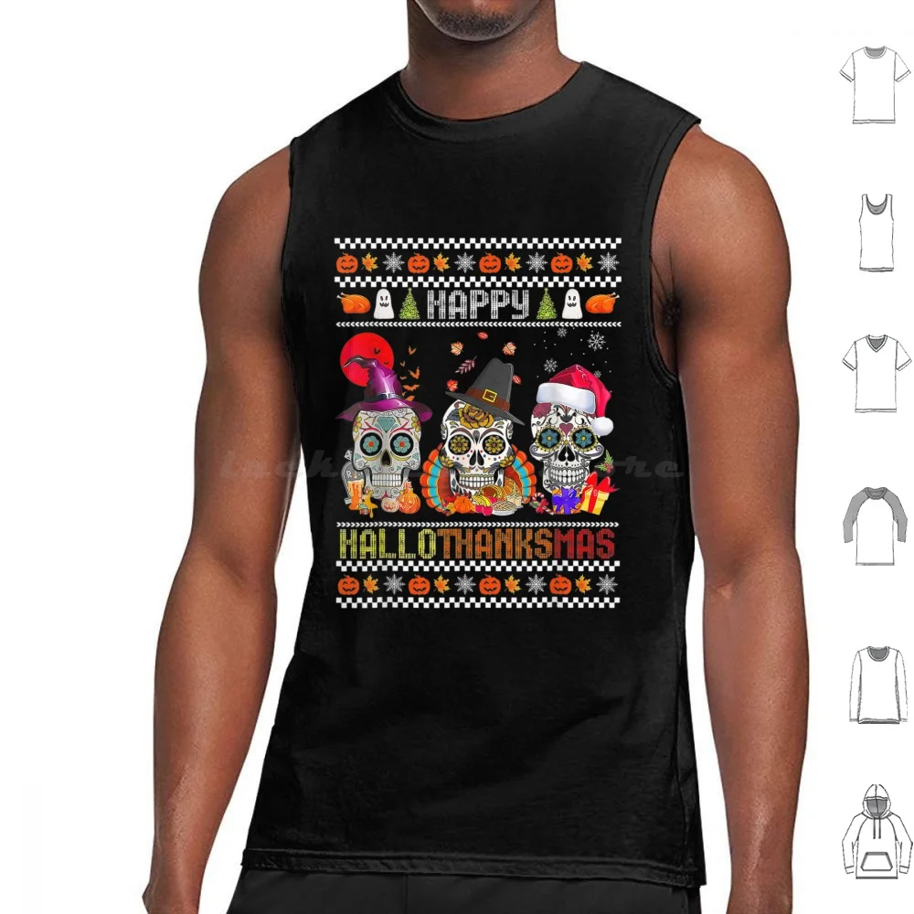 Happy Hallothanksmas Sugar Skull Halloween Thanksgiving Xmas Tank Tops Print Cotton Halloween Pumpkin Pumpkins Spooky