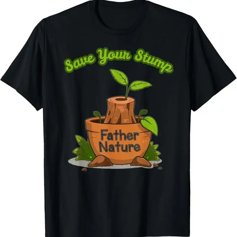 

Save Your Stump Father Nature Graphic Cotton T-Shirt Breathable Crew Neck Tee for Men
