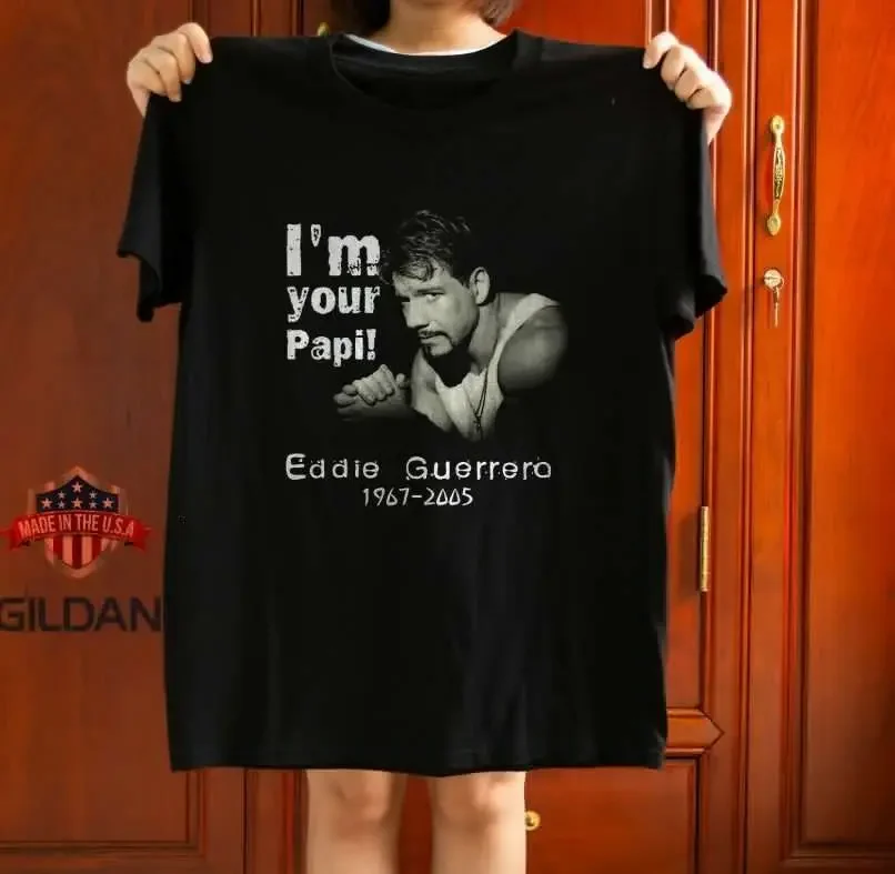 Eddie Guerrero - I'm your Papi Unisex T-Shirt Size S-5XL Free Shipping