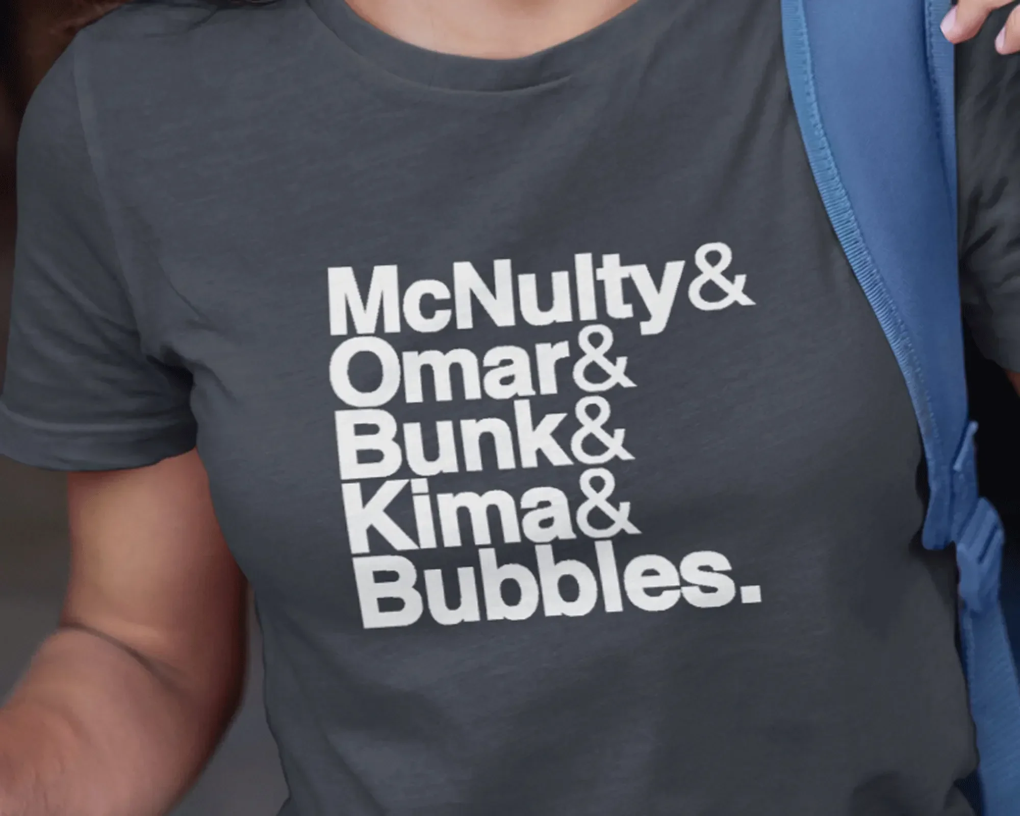 The Wire TV Show T Shirt McNulty Omar Bunk Kima Bubbles