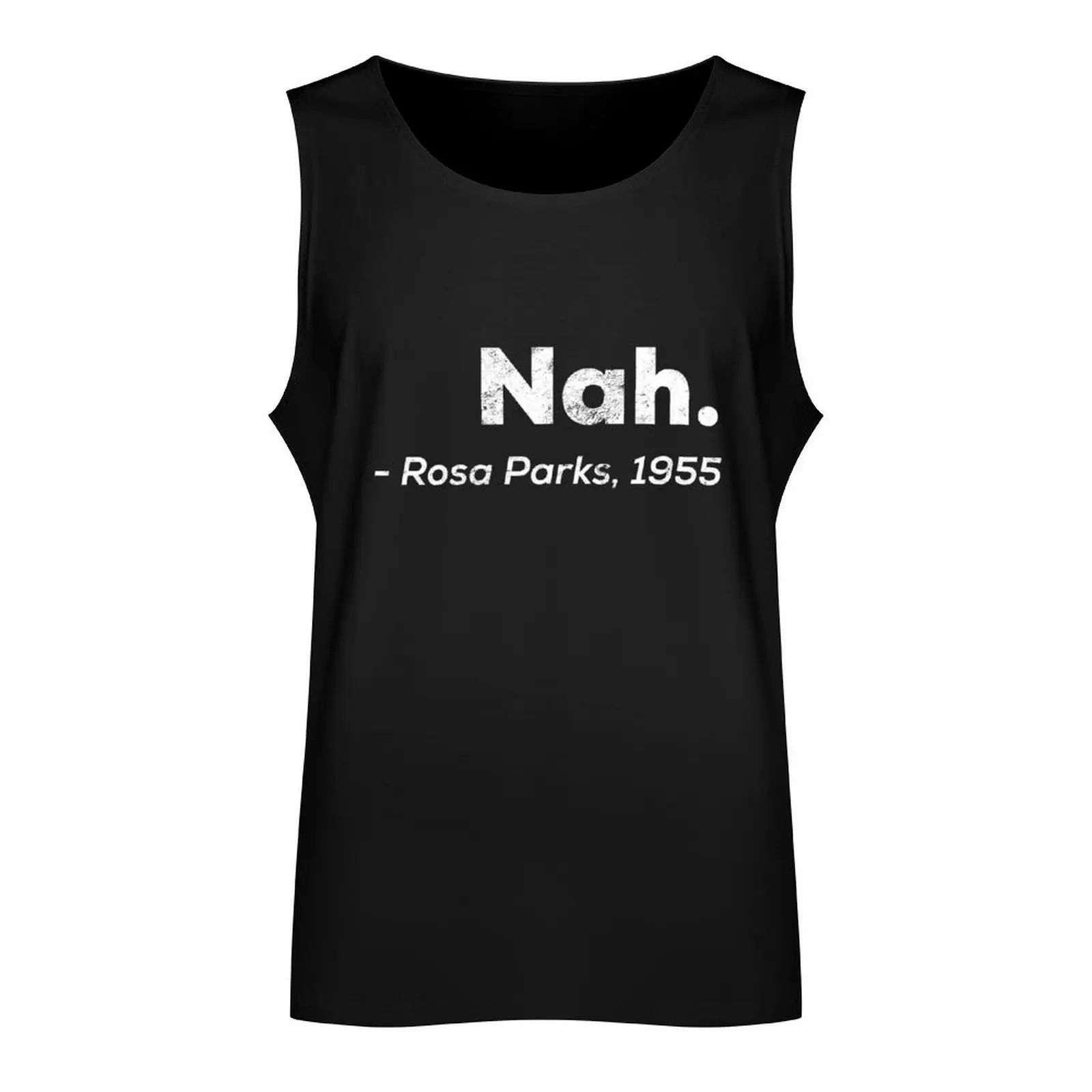 Nah Rosa Parks Shirt Sticker distressed Tank Top vest for men running shirt underwear