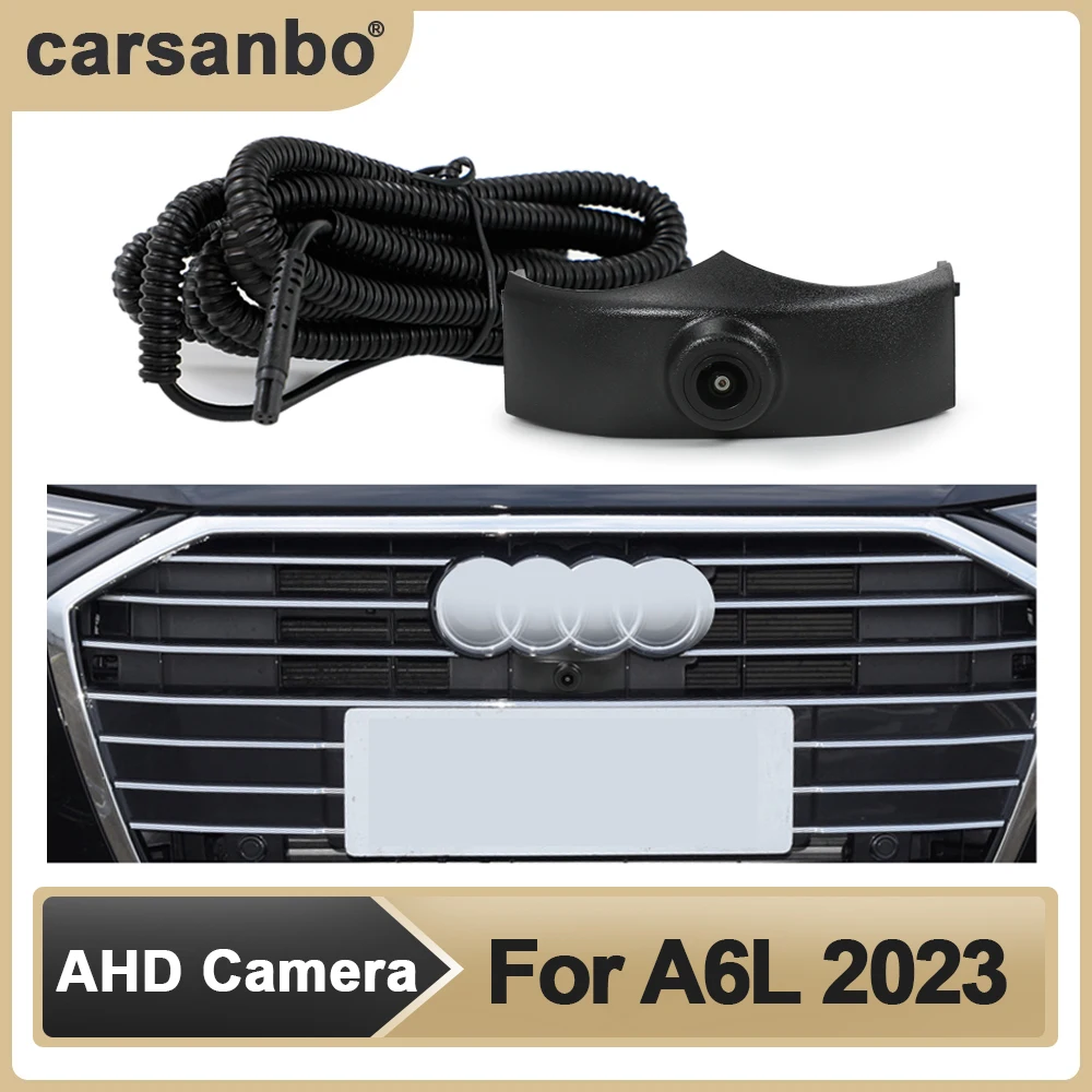 

Carsanbo Car AHD Front View OEM Camera Night Vision Fisheye Wide Angle 150° Camera for Audi 2023 A6L Parking Monitoring System