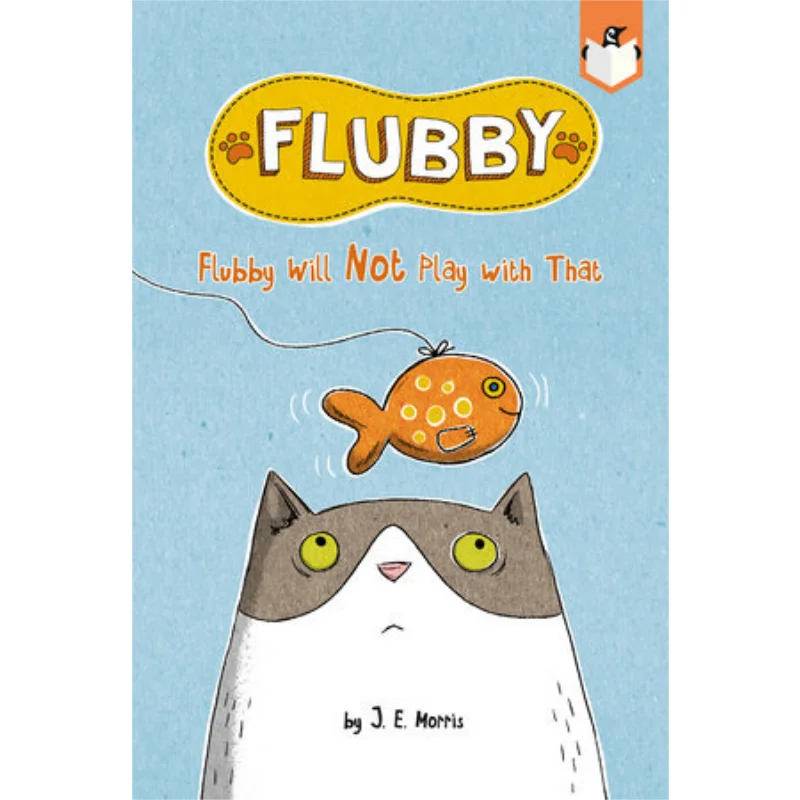 

FLUBBY WILL NOT PLAY WITH THAT MORRIS J E Penguin USA 9781524790837 Book
