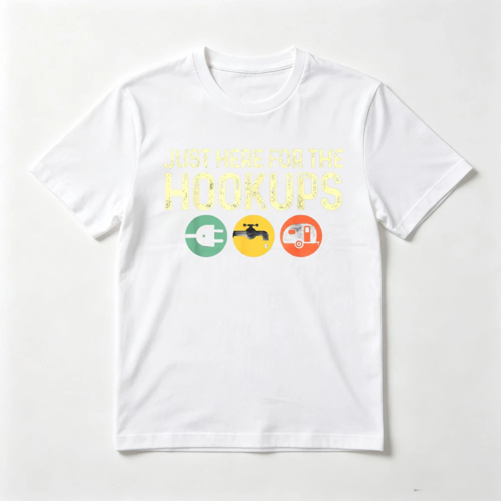Camping RV Just Here for The Hookups Funny T-Shirt Short Sleeve O-neck Casual Fashion Loose Harajuku Summer Man Women Tees