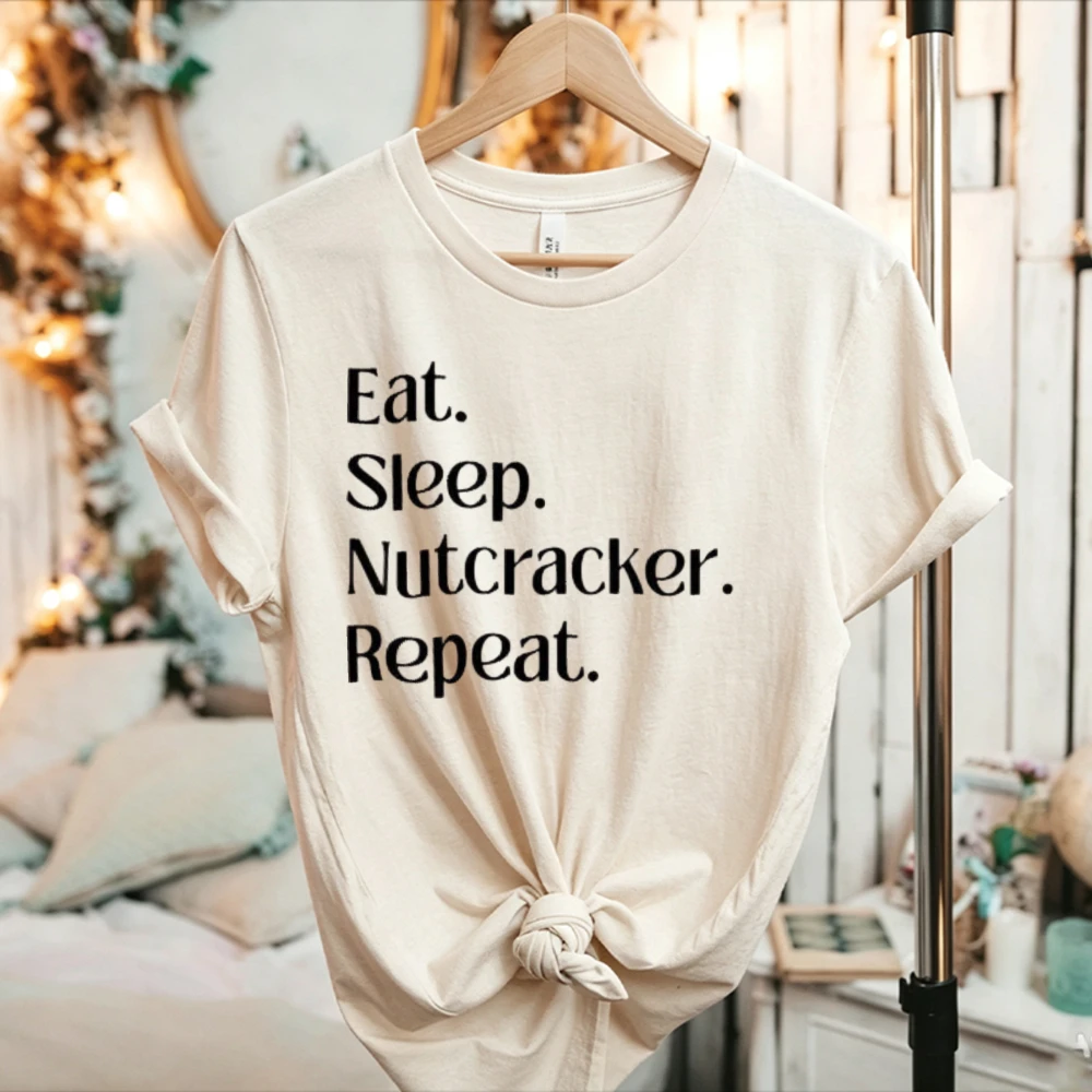 Eat Sleep Nutcracker Repeat Funny Slogan Graphic T‑Shirt Crew Neck Short Sleeve Cotton Ballet Text Print Casual Tops for Dancer