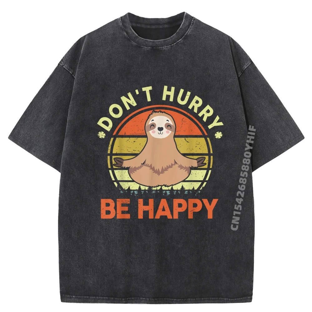

Funny Dont Hurry Be Happy Sloth Yoga Women Men Boy Toddler Men T Shirts High Quality Cotton Washed T Shirt Men