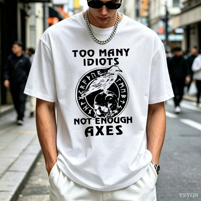 Too Many Idiots Not Enough Axes Funny Men T-Shirt Skull Printed Cotton Short Sleeve Tshirt Men Women Personalized Tshirts Tops
