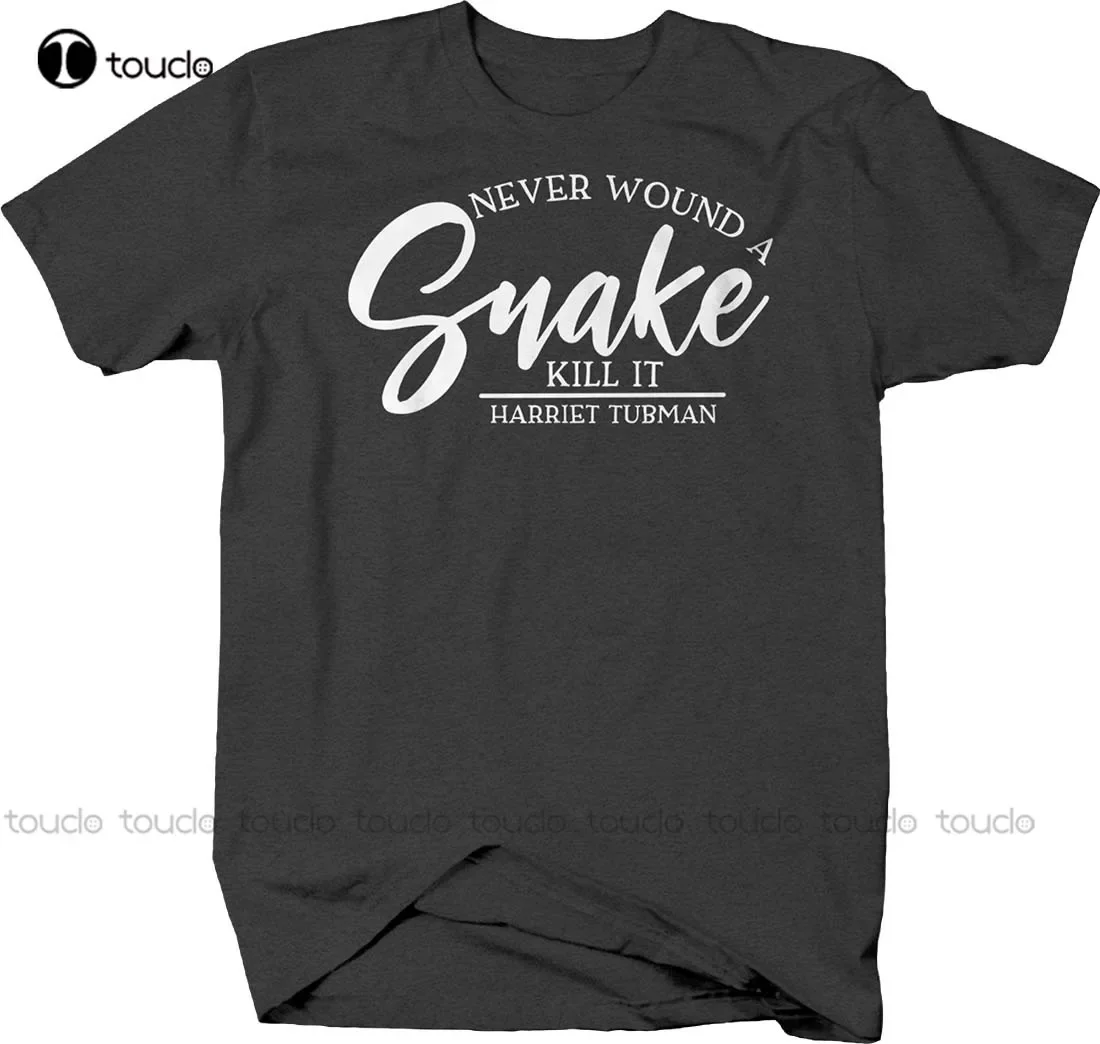 Never Wound A Snake Kill It Harriet Tubman Quote Black History T-Shirt Mens T Shirts Graphic Fashion Tshirt Summer New Popular