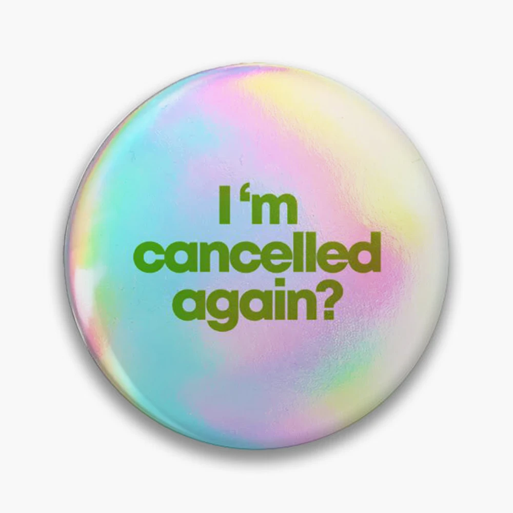 Cancelled Again Pin Holographic Star Heart Pin Brooches Laminated Button Fashion Accessory