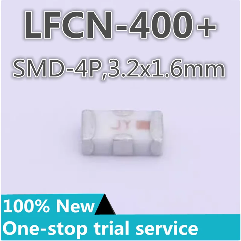 2-100pcs LFCN-400+ 400MHz 50Ω SMD-4P,3.2x1.6mm low-pass filter new original